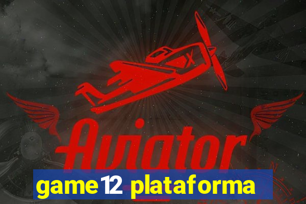 game12 plataforma